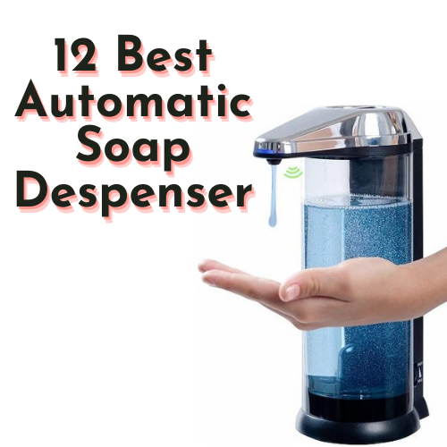 Best 12 Automatic Soap Dispensers